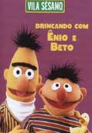Vila Sésamo - Brincando Com Ênio e Beto (Sesame Street: Playing With Ernie and Bert)