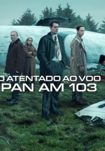 O Atentado ao Voo Pan Am 103 (The Bombing of Pan Am 103)