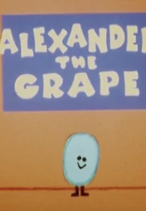Alexander The Grape (Alexander The Grape)