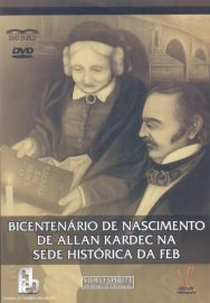 Bicentenário de Allan Kardec (Bicentenário de Nascimento de Allan Kardec na Sede Histórica da FEB)
