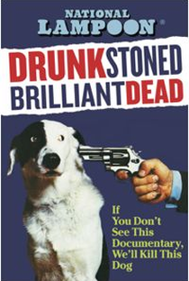 Drunk Stoned Brilliant Dead: The Story Of The National Lampoon - Poster / Capa / Cartaz - Oficial 1