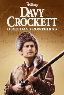 Davy Crockett, O Rei das Fronteiras - Poster / Capa / Cartaz - Oficial 5