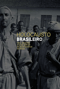 Holocausto Brasileiro - Poster / Capa / Cartaz - Oficial 1
