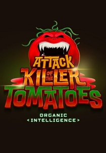 Attack of the Killer Tomatoes: Organic Intelligence (Attack of the Killer Tomatoes: Organic Intelligence)
