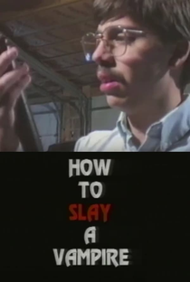 How to Slay a Vampire - Poster / Capa / Cartaz - Oficial 2