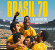 Brasil 70: A Saga do Tri