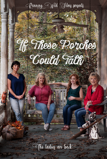 If These Porches Could Talk - Poster / Capa / Cartaz - Oficial 1