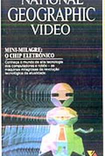 National Geographic Video - Mini-Milagre: O Chip Eletrônico - Poster / Capa / Cartaz - Oficial 1