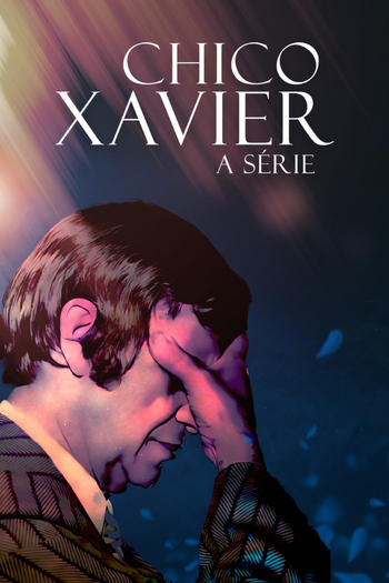Poster de Franquia Chico Xavier: A Série (2023)