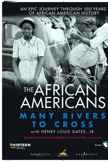 The African Americans - Many Rivers to Cross (The African Americans: Many Rivers to Cross with Henry Louis Gates, Jr.)