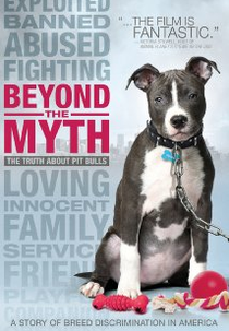 Beyond the Myth: A Film About Pit Bulls and Breed Discrimination (Beyond the Myth: A Film About Pit Bulls and Breed Discrimination)