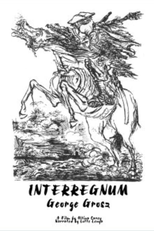 George Grosz' Interregnum (George Grosz' Interregnum)