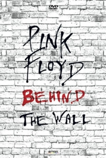 Pink Floyd: Behind The Wall - Poster / Capa / Cartaz - Oficial 1