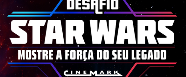 Desafio Star Wars: Cinemark e Disney lançam ação inédita
