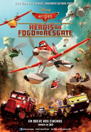 Aviões 2: Heróis do Fogo ao Resgate (Planes: Fire & Rescue)