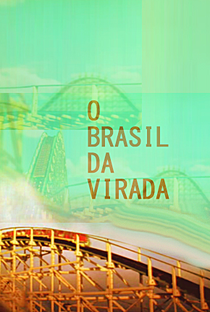 O Brasil da Virada - Poster / Capa / Cartaz - Oficial 1