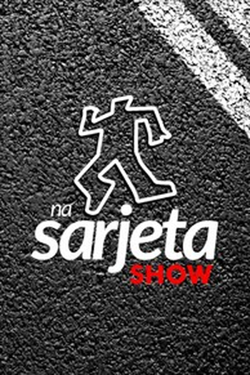Poster de Filme Na Sarjeta Show (2015)