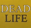 Dead Life