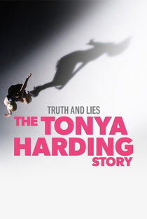 Truth and Lies: A História de Tonya Harding - Poster / Capa / Cartaz - Oficial 1