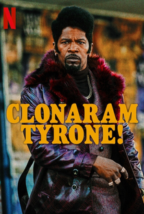 Clonaram Tyrone! - Poster / Capa / Cartaz - Oficial 8