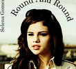 Selena Gomez & the Scene: Round & Round