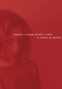Enquanto o Sangue Coloria a Noite, Eu Olhava as Estrelas (Enquanto o Sangue Coloria a Noite, Eu Olhava as Estrelas)