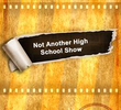 Not Another High School Show