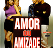 Amor ou Amizade