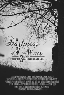 In Darkness I Wait - Poster / Capa / Cartaz - Oficial 1