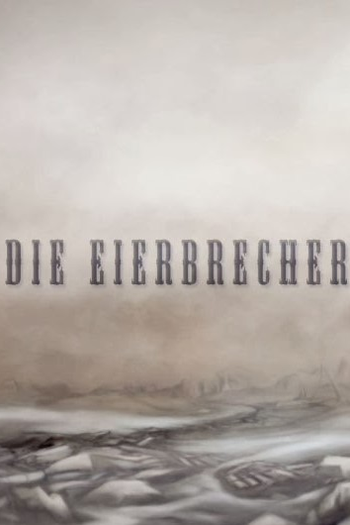 Poster de Curta Die Eierbrecher (2006)