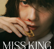 MISS KING / ミス・キング