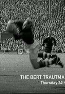 A história de Bert Trautmann (The Bert Trautmann Story)