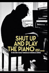 SHUT UP AND PLAY THE PIANO - Poster / Capa / Cartaz - Oficial 1