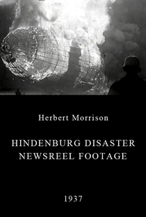 Hindenburg Disaster Newsreel Footage - Poster / Capa / Cartaz - Oficial 1