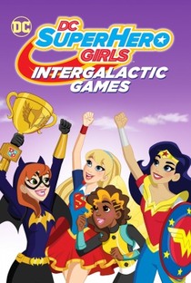 DC Super Hero Girls: Jogos Intergalácticos - Poster / Capa / Cartaz - Oficial 1