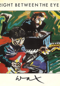 Wax: Right Between the Eyes (Wax: Right Between the Eyes)