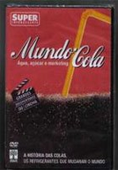 Mundo-Cola - Água, Açúcar e Marketing (The Cola Conquest)