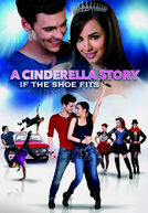 A Nova Cinderela: Se o Sapato Servir (A Cinderella Story: If the Shoe Fits)