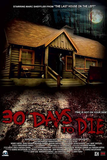 30 Days to Die  - Poster / Capa / Cartaz - Oficial 1