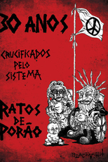 Ratos de Porão: Crucificados pelo Sistema - 30 Anos (Ratos de Porão: Crucificados pelo Sistema - 30 Anos)