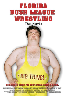 Florida Bush League Wrestling: The Movie - Poster / Capa / Cartaz - Oficial 1