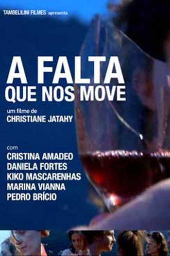 Poster de Filme A Falta Que Nos Move (2009)