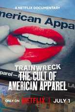 Desastre Total: A Seita da American Apparel (Trainwreck: The Cult of American Apparel)
