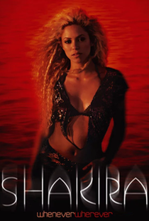 Shakira: Whenever, Wherever - Poster / Capa / Cartaz - Oficial 1