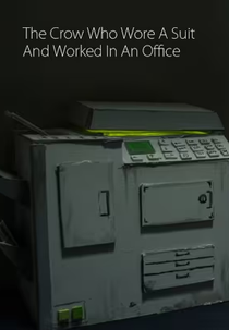 The Crow Who Wore a Suit and Worked in an Office (The Crow Who Wore a Suit and Worked in an Office)