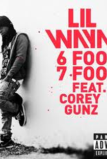 Lil Wayne ft. Cory Gunz: 6 Foot 7 Foot - Poster / Capa / Cartaz - Oficial 1