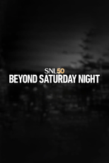 SNL50: Beyond Saturday Night (SNL50: Beyond Saturday Night)