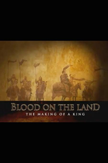 Sangue Na Terra a Criação de Um Rei (Blood on the Land: The Making of a King)