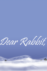 Dear Rabbit (Dear Rabbit)