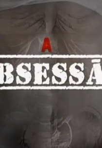 A Obsessão (A Obsessão)